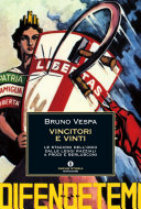 Copertina  Vincitori e vinti : le stagioni dell'odio dalle leggi razziali a Prodi e Berlusconi
