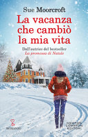 Copertina  La vacanza che cambiò la mia vita